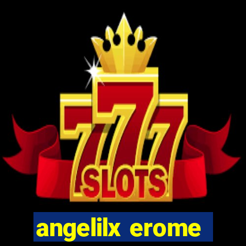 angelilx erome